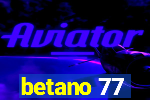 betano 77